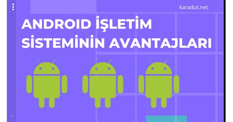 Android Uygulamalarının Avantajları