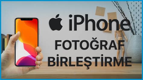 iPhone'da Fotoğraf Düzenleme ve Birleştirme Nasıl Yapılır?